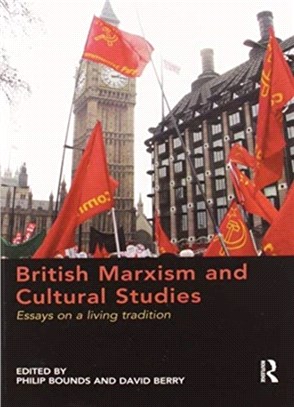 British Marxism and Cultural Studies：Essays on a living tradition