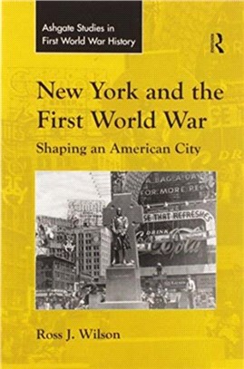 New York and the First World War：Shaping an American City