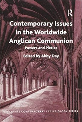 Contemporary Issues in the Worldwide Anglican Communion：Powers and Pieties