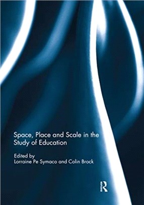 Space, Place and Scale in the Study of Education