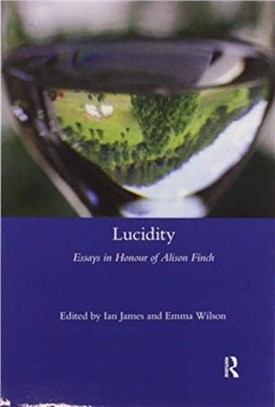 Lucidity：Essays in Honour of Alison Finch