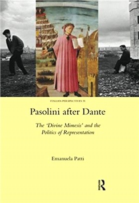 Pasolini after Dante：The 'Divine Mimesis' and the Politics of Representation