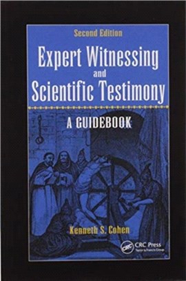 Expert Witnessing and Scientific Testimony：A Guidebook, Second Edition