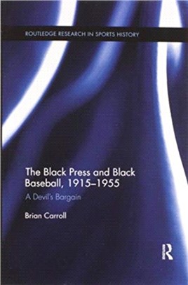 The Black Press and Black Baseball, 1915-1955：A Devil's Bargain