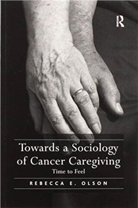 Towards a Sociology of Cancer Caregiving：Time to Feel