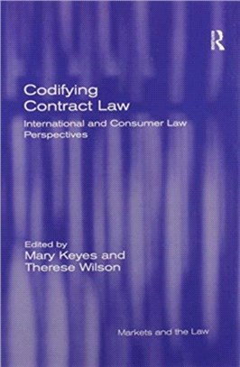 Codifying Contract Law：International and Consumer Law Perspectives