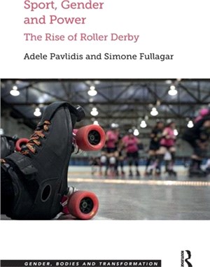 Sport, Gender and Power：The Rise of Roller Derby