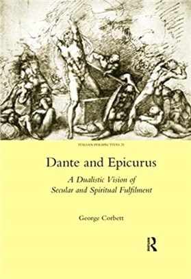 Dante and Epicurus：A Dualistic Vision of Secular and Spiritual Fulfilment