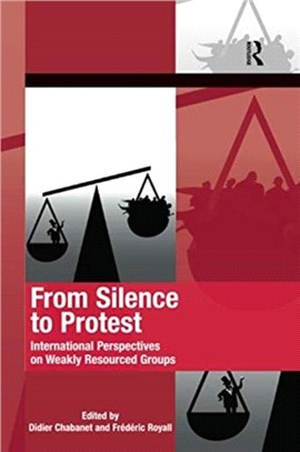 From Silence to Protest：International Perspectives on Weakly Resourced Groups