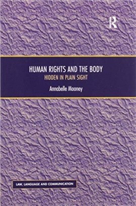 Human Rights and the Body：Hidden in Plain Sight