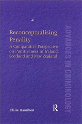 Reconceptualising Penality：A Comparative Perspective on Punitiveness in Ireland, Scotland and New Zealand