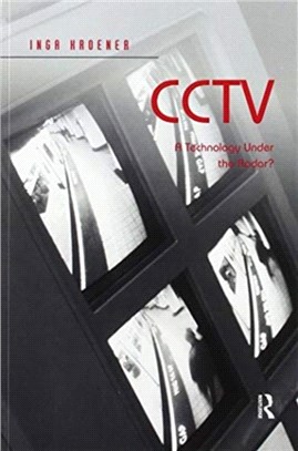 CCTV：A Technology Under the Radar?