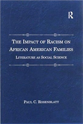 The Impact of Racism on African American Families：Literature as Social Science