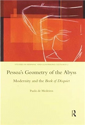 Pessoa's Geometry of the Abyss：Modernity and the Book of Disquiet