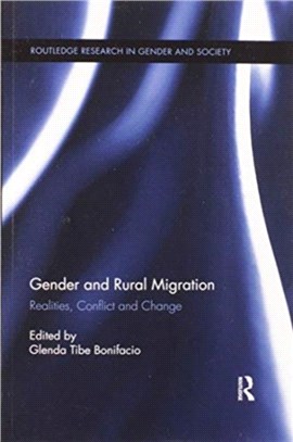 Gender and Rural Migration：Realities, Conflict and Change