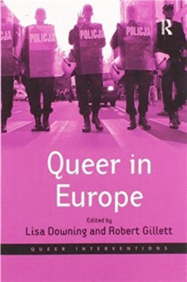 Queer in Europe：Contemporary Case Studies