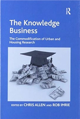 The Knowledge Business：The Commodification of Urban and Housing Research