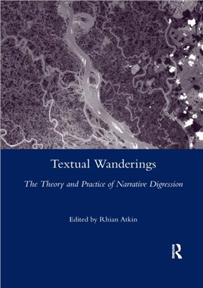 Textual Wanderings：The Theory and Practice of Narrative Digression