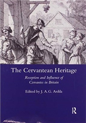 The Cervantean Heritage：Reception and Influence of Cervantes in Britain