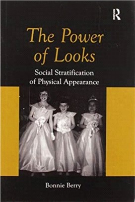 The Power of Looks：Social Stratification of Physical Appearance
