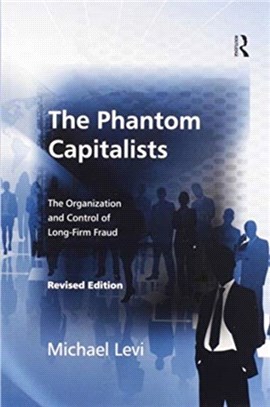 The Phantom Capitalists：The Organization and Control of Long-Firm Fraud