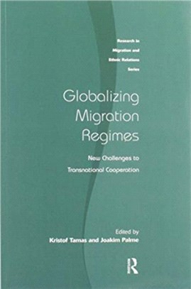 Globalizing Migration Regimes：New Challenges to Transnational Cooperation