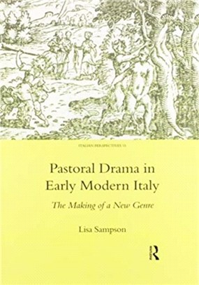 Pastoral Drama in Early Modern Italy：The Making of a New Genre