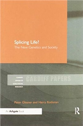 Splicing Life?：The New Genetics and Society