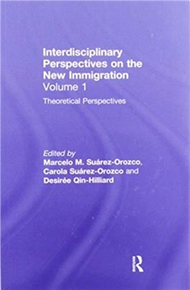 Theoretical Perspectives：Interdisciplinary Perspectives on the New Immigration