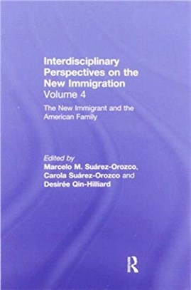 The New Immigrant and the American Family：Interdisciplinary Perspectives on the New Immigration