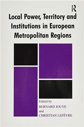 Local Power, Territory and Institutions in European Metropolitan Regions：In Search of Urban Gargantuas
