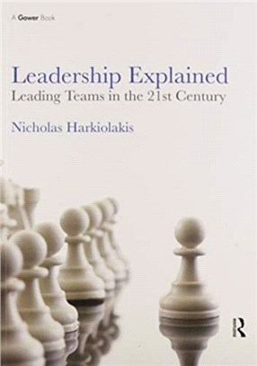 Leadership Explained：Leading Teams in the 21st Century