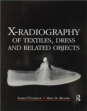 X-Radiography of Textiles, Dress and Related Objects