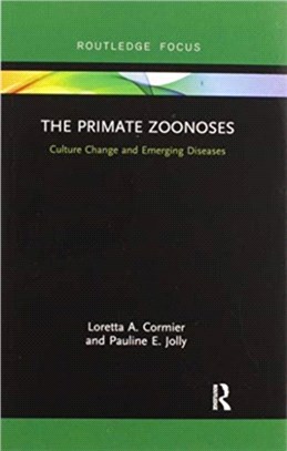 The Primate Zoonoses：Culture Change and Emerging Diseases