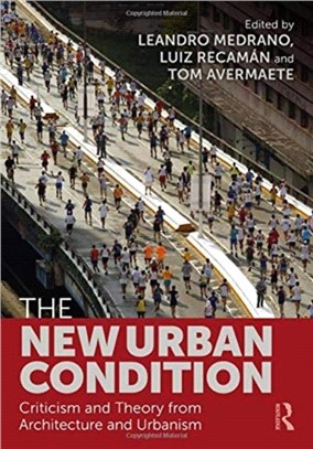 The New Urban Condition：Criticism and Theory from Architecture and Urbanism