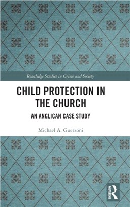 Child Protection in the Church：An Anglican Case Study