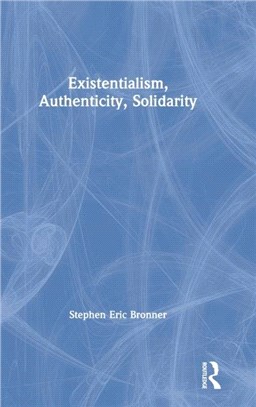 Existentialism, Authenticity, Solidarity