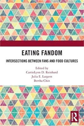 Eating Fandom: Intersections Between Fans and Food Cultures