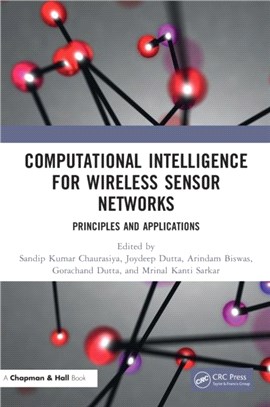 Computational Intelligence for Wireless Sensor Networks：Principles and Applications