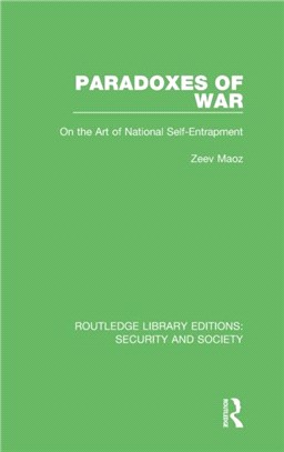 Paradoxes of War：On the Art of National Self-Entrapment
