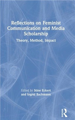 Reflections on Feminist Communication and Media Scholarship：Theory, Method, Impact