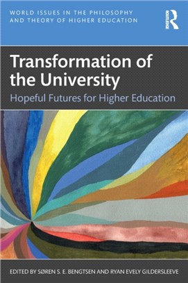 Transformation of the University：Hopeful Futures for Higher Education