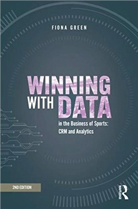 Winning with Data in the Business of Sports：CRM and Analytics