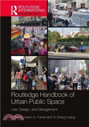 Routledge Handbook of Urban Public Space：Use, Design, and Management