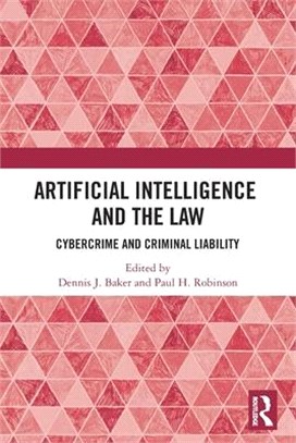 Artificial Intelligence and the Law: Cybercrime and Criminal Liability