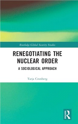 Renegotiating the Nuclear Order：A Sociological Approach