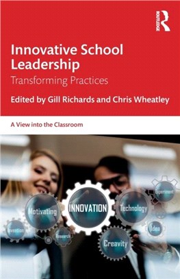 Innovative School Leadership：Transforming Practices