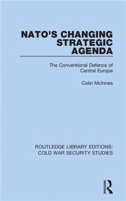 NATO's Changing Strategic Agenda：The Conventional Defence of Central Europe