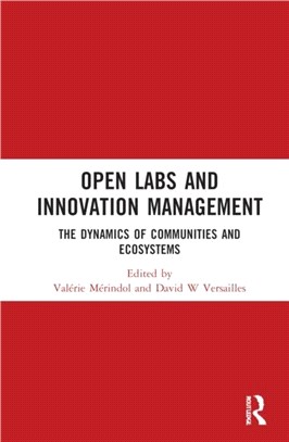 Open Labs and Innovation Management：The Dynamics of Communities and Ecosystems