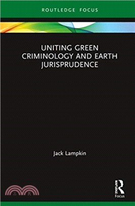 Uniting Green Criminology and Earth Jurisprudence